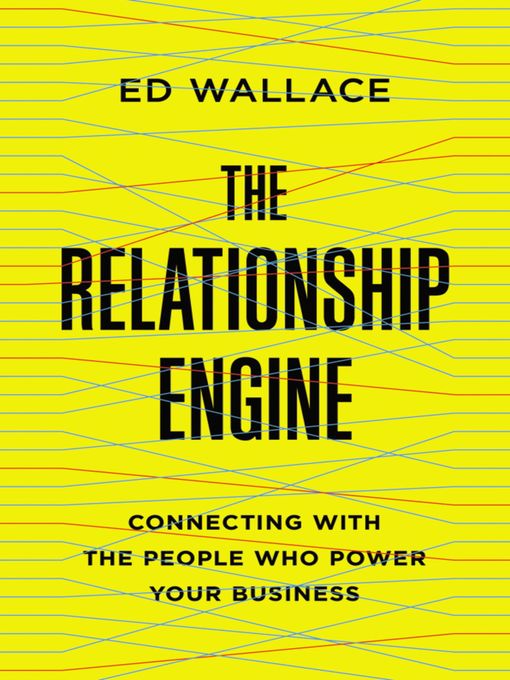 Title details for The Relationship Engine by Ed Wallace - Available